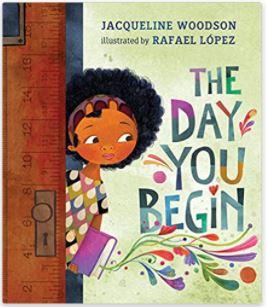 Image: The Day You Begin by Jacqueline Woodson (Author), Rafael López (Illustrator)